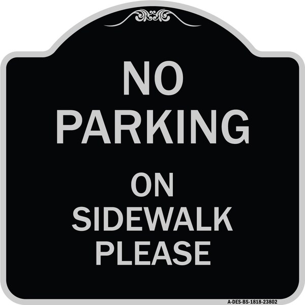 No Parking on Sidewalk Please Heavy-Gauge Aluminum Architectural Sign, 18" x 18", BS-1818-23802